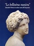 La bellissima maniera: Alessandro Vittoria e la scultura veneta del Cinquecento (Italian Edition)