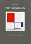 Piet Mondrian: Color, Structure And Symbolism