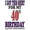 40th Birthday Adult T-Shirt