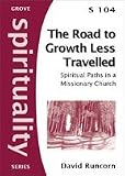 The road to growth less travelled : spiritual paths in a missionary church