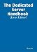 The Dedicated Server Handbook (Linux Edition)
