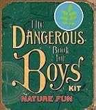 The Dangerous Book for Boys Kit: Nature Fun (Dangerous Book for Boys)