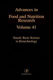 Starch: Basic Science to Biotechnology: 41 (Advances in Food & Nutrition Research)