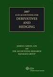 Review CCH, Inc.  / CCH Accounting for Derivatives and Hedging (2007)