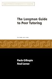 Longman Guide to Peer Tutoring (2nd Edition) (Professional Development in Composition)