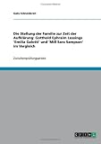 Die Stellung der Familie zur Zeit der Aufkl�rung: Gotthold Ephraim Lessings 'Emilia Galotti' und 'Mi� Sara Sampson' im Vergleich