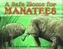A Safe Home for Manatees (Let's-Read-and-Find-Out Science. Stage 1)