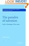 The Paradox of Salvation: Luke's Theology of the Cross (Society for New Testament Studies Monograph Series)