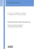 Krankheit als Herausforderung: Praxisorientierte Projekte in der klinischen Sozialarbeit