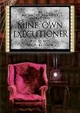 Mine Own Executioner