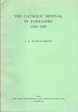 The Catholic revival in Yorkshire 1850-1900