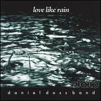 Daniel Doss Band - Love Like Rain - Zortam Music