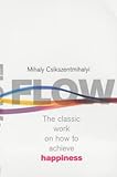 Flow : the psychology of happiness