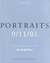 Portraits: 9/11/01: The Collected "Portraits of Grief" from The New York Times, Revised Edition