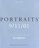 Portraits: 9/11/01: The Collected "Portraits of Grief" from The New York Times, Revised Edition