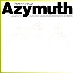 Azymuth - Partido Novo - Zortam Music