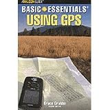 Basic Essentials Using GPS 2nd Ed - -