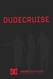 Dude Cruise