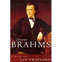 Johannes Brahms: A Biography