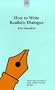 How to Write Realistic Dialogue (Allison & Busby's Writer's Guides)