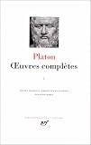 Platon : Oeuvres compl�tes, tome 1