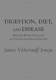 Digestion, Diet, and Disease: Irritable Bowel Syndrome and Gastrointestinal Function