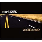 Along the Way by Brian Hughes