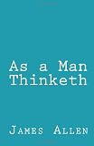 As a Man Thinketh