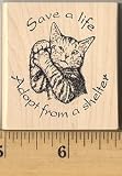Save a Life, Adopt From a Shelter Cat Rubber Stamp - Wood Mounted