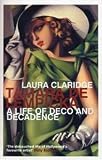 Tamara De Lempicka: A Life of Deco and Decadence