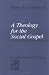 Book A Theology for the Social Gospel (Library of Theological Ethics)
