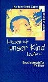 Lassen wir unser Kind taufen. Entscheidungshilfen für Eltern.
