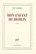 Mon enfant de Berlin