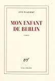 Mon enfant de Berlin
