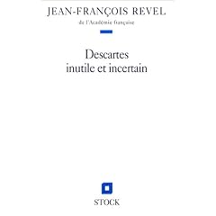 Descartes inutile et incertain