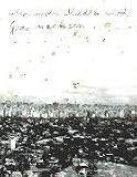 Anselm Kiefer - Grass Will Grow Over Your Cities