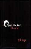 SPOT IN THE DARK (OSU JOURNAL AWARD POETRY)