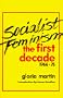 Socialist Feminism, the First Decade, 1966-76