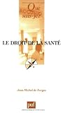 Que sais-je : Le Droit de la santé