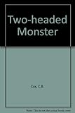 Two-headed monster ...