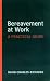 Bereavement at Work: A Practical Guide