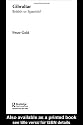 Gibraltar: British or Spanish? (Routledge Advances in European Politics)