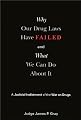 Why Our Drug Laws Have Failed: A Judicial Indictment Of War On Drugs