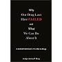 Why Our Drug Laws Have Failed: A Judicial Indictment Of War On Drugs