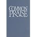 Common Praise Full Music Edition