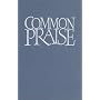 Common Praise Full Music Edition