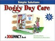 Doggy Day Care (Simple Solutions Series)
