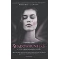 Shadowhunters. Citt� degli angeli caduti (Chrysalide)