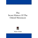 TheSecretHistoryOfTheOxfordMovement