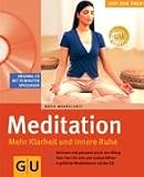 Meditation mit CD. Lust zum �ben - Marie Mannschatz
